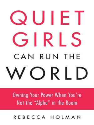 cover image of Quiet Girls Can Run the World